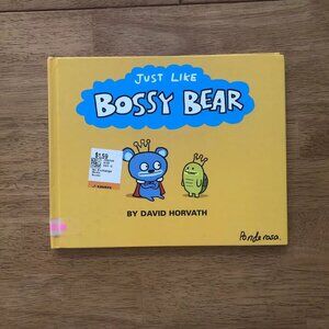 Just Like Bossy Bear by Horvath, David Hardcover First Edition 2009 Acceptable